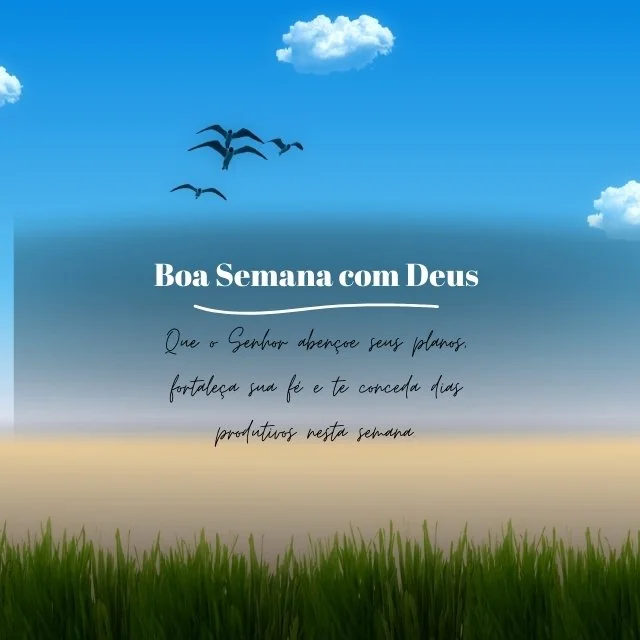 Céu azul com pássaros voando e gramado ao fundo representando uma semana com Deus e dias produtivos