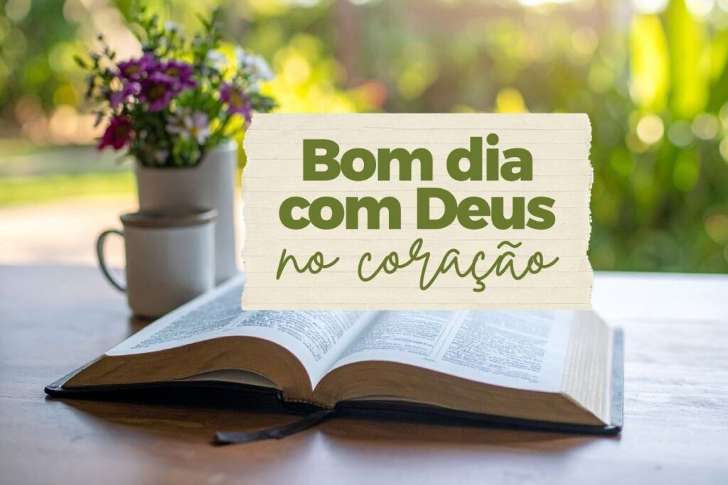Bom dia com Deus no coração