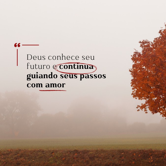 Deus conhece seu futuro frases cristã curta