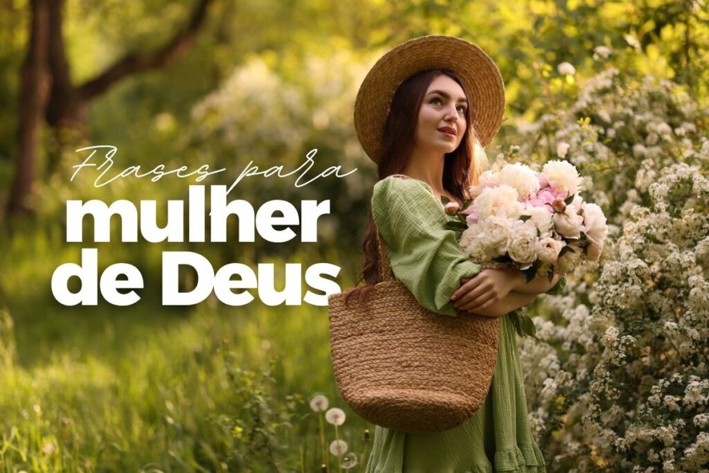 Frases para mulher de Deus