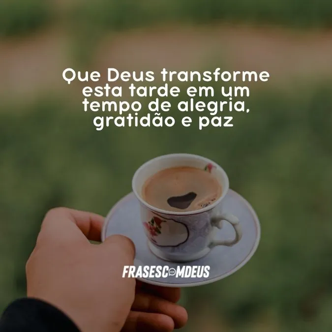 Boa tarde abençoada por Deus