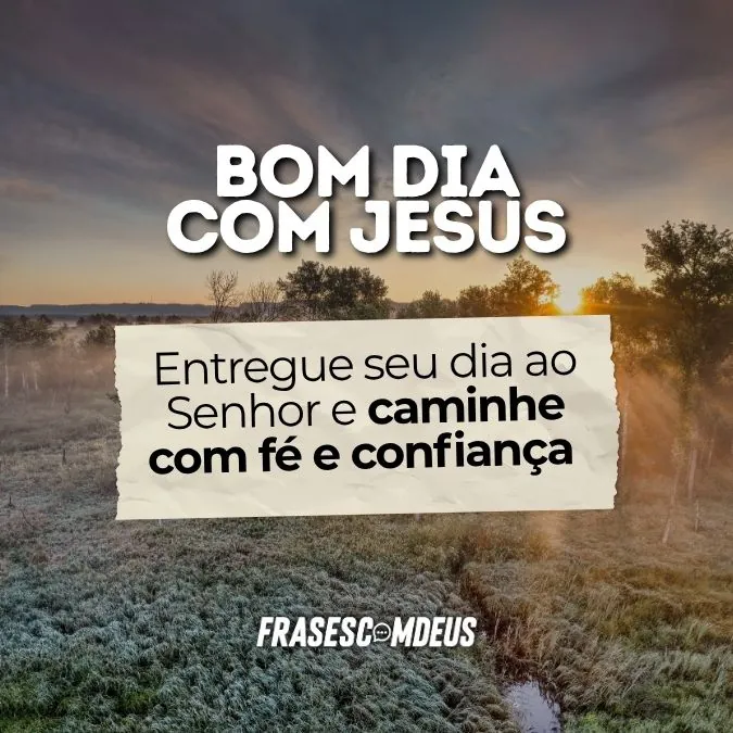 Bom dia com fé e confiança
