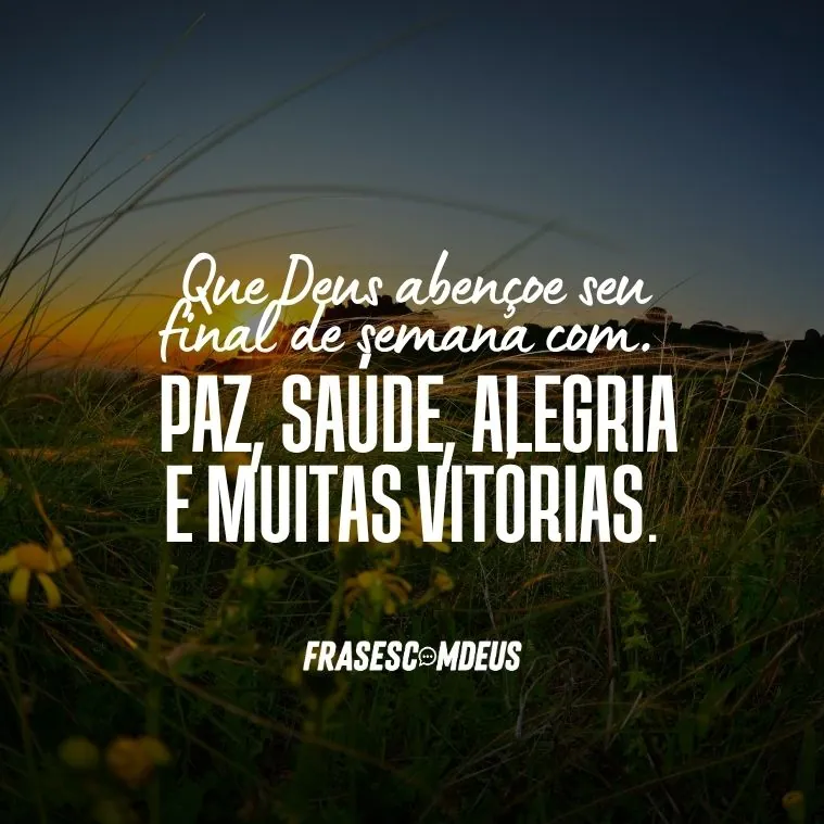 Bom dia e um abençoado fim de semana