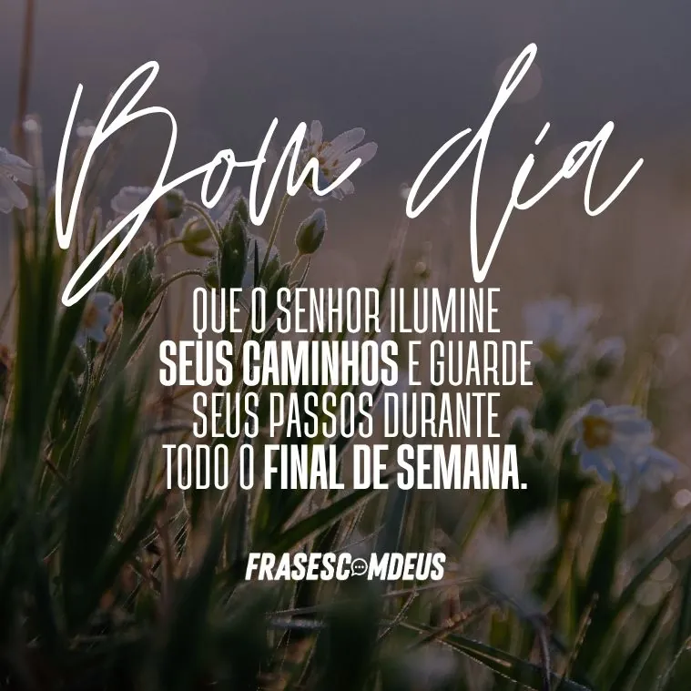 Bom dia fim de semana
