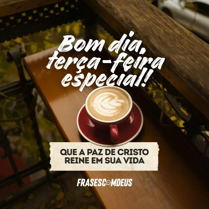 Bom dia terça abençoada