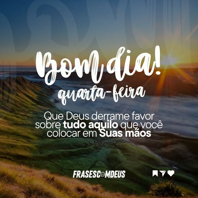 Frase de Bom dia quarta-feira
