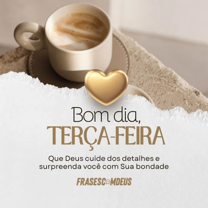 Mensagem de Bom dia terça-feira
