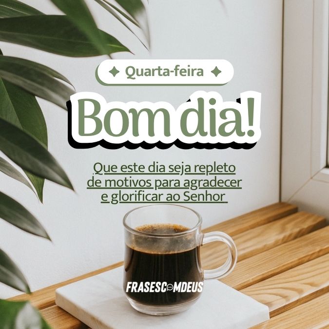 frase de Bom dia quarta feira