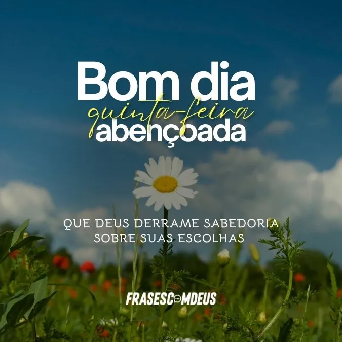 frase de Bom dia quinta-feira abençoada