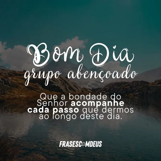 frases de bom dia grupo abençoado