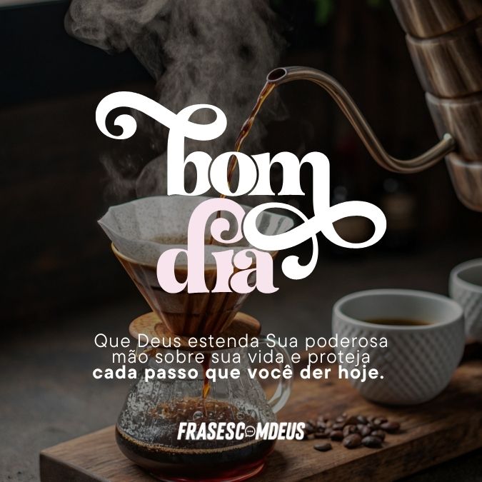 Bom dia com a proteção divina
