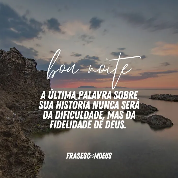 Mensagem de boa noite evangélica com motivação para compartilhar