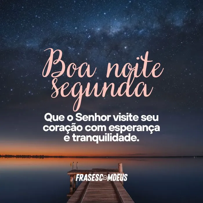 frases de Boa Noite Segunda-feira para compartilhar