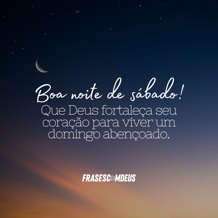 frases de Boa noite de sábado para compartilhar