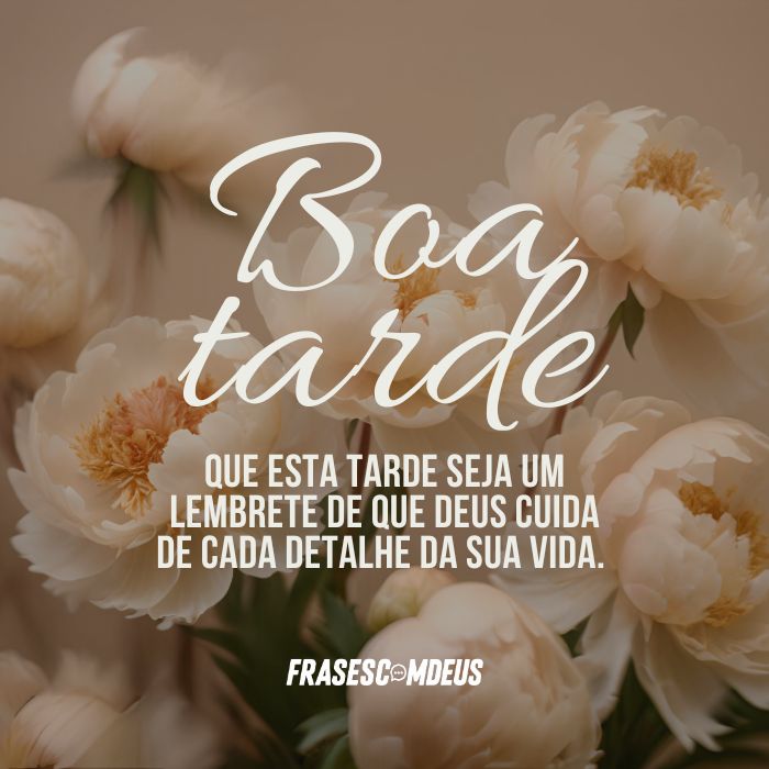 Mensagens para Desejar uma Boa Tarde para compartilhar