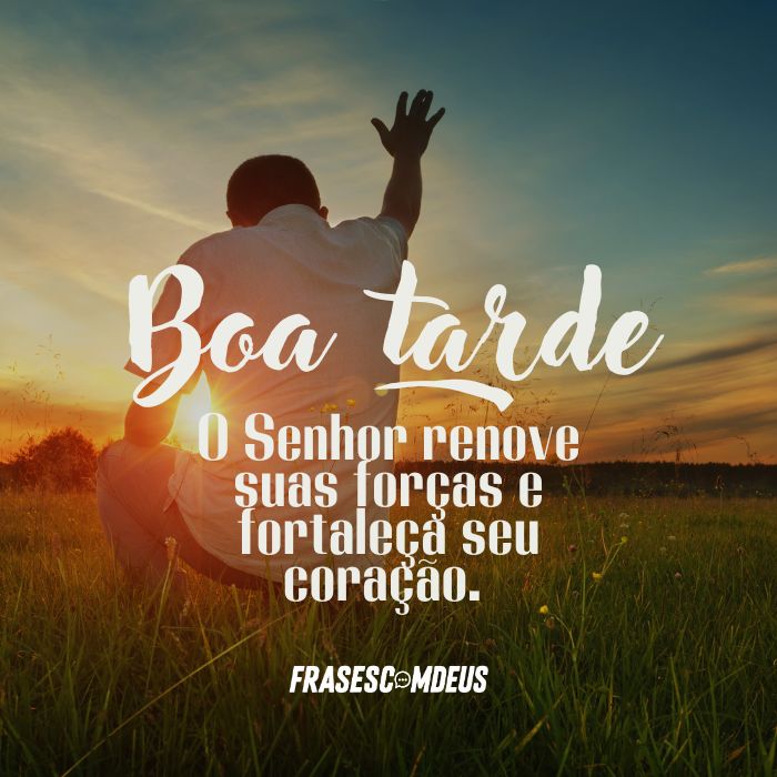 Mensagens para Desejar uma Boa Tarde