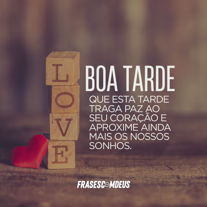 frase de boa tarde com amor e carinho