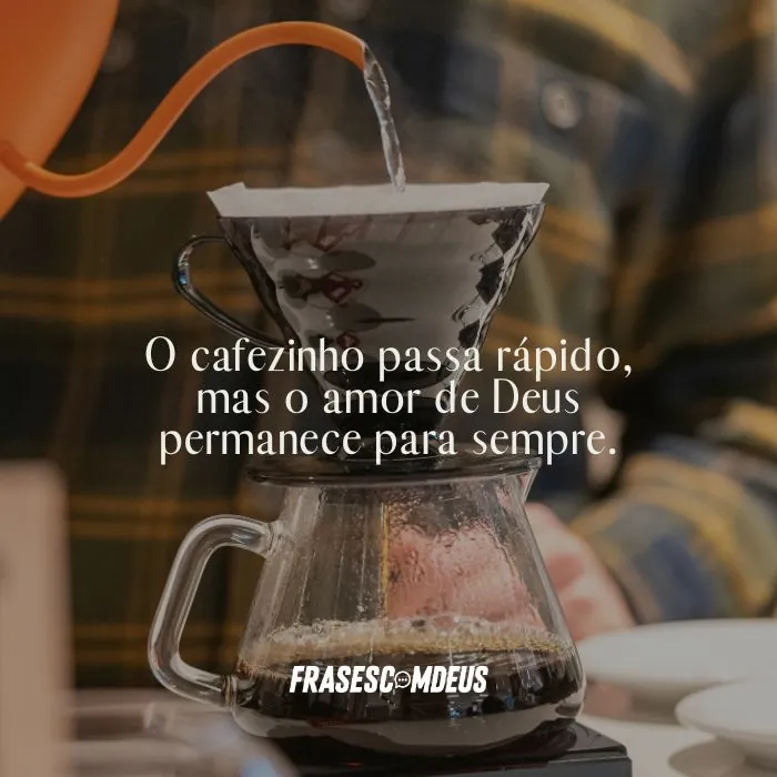 frases de Deus com café