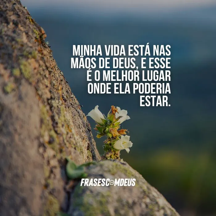 Minha vida está nas mãos de Deus