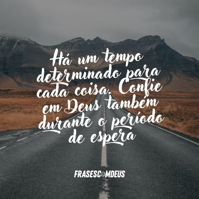 frase Há um tempo determinado para cada coisa